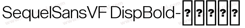 SequelSansVF DispBold字体转换